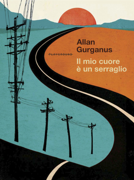 Kniha mio cuore è un serraglio Allan Gurganus