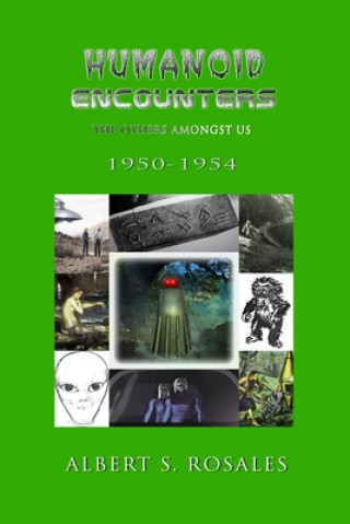 Книга Humanoid Encounters 1950-1954 Rosales Albert S. Rosales