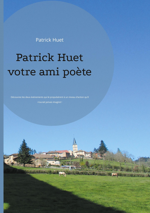 Könyv Patrick Huet votre ami po?te 