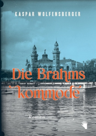 Knjiga Die Brahmskommode Wolfensberger Kaspar