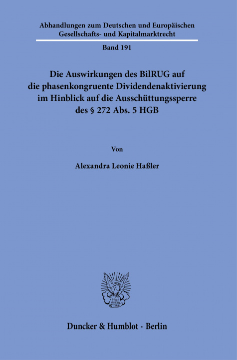 Kniha Die Auswirkungen des BilRUG auf die phasenkongruente Dividendenaktivierung im Hinblick auf die Ausschüttungssperre des § 272 Abs. 5 HGB. 