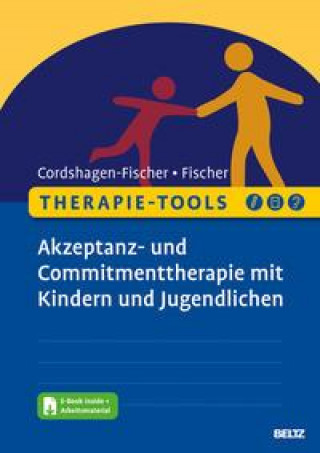 Kniha Therapie-Tools - Akzeptanz- und Commitmenttherapie (ACT) mit Kindern und Jugendlichen Jens Eckart Fischer