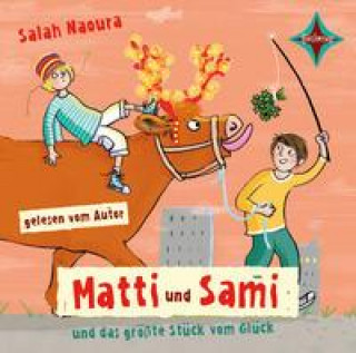 Audio Matti und Sami und das größte Stück vom Glück Salah Naoura