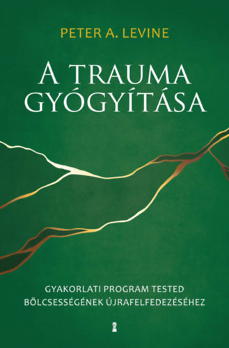 Kniha A trauma gyógyítása Peter A. Levine