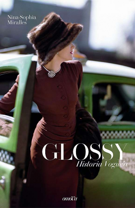 Книга Glossy. Historia Vogue'a Nina-Sophia Miralles