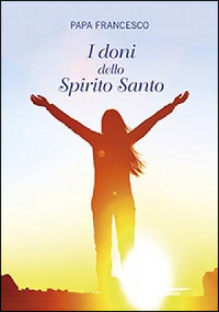 Книга doni dello Spirito Santo Francesco (Jorge Mario Bergoglio)