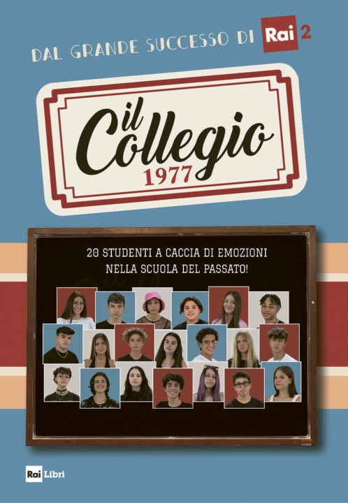 Carte Collegio 1977. 20 studenti a caccia di emozioni nella scuola del passato! 