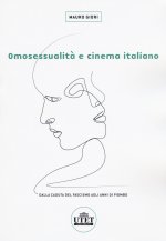 Kniha Omosessualità e cinema italiano. Dalla caduta del fascismo agli anni di piombo Mauro Giori