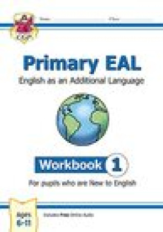 Kniha New Primary EAL: English for Ages 6-11 - Workbook 1 (New to English) CGP Books