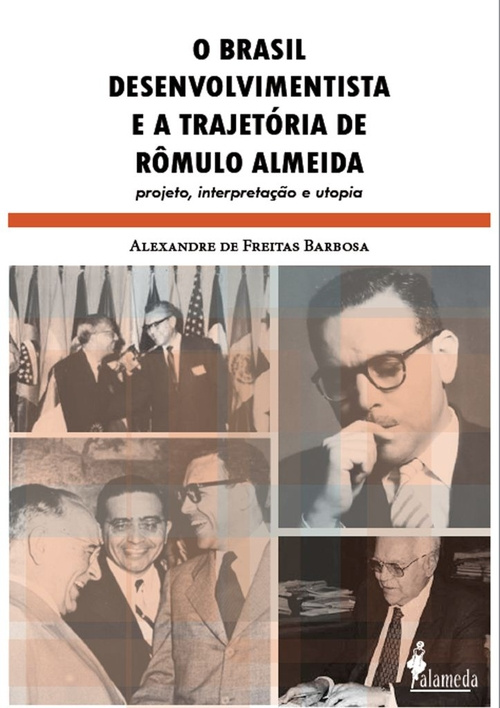 Knjiga O Brasil desenvolvimentista e a trajetória de Rômulo Almei ALEXANDRE DE FREITAS BARBOSA