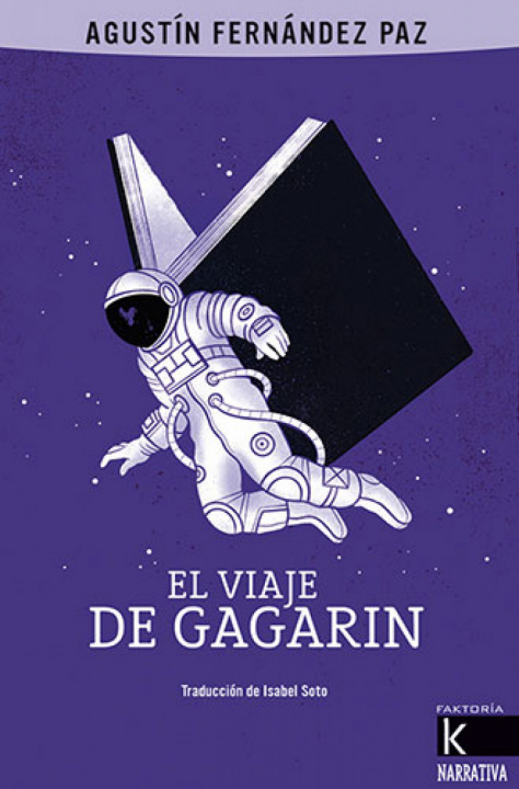 Kniha El viaje de Gagarin AGUSTIN FERNANDEZ PAZ