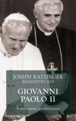 Knjiga Giovanni Paolo II. Il mio amato predecessore Benedetto XVI (Joseph Ratzinger)