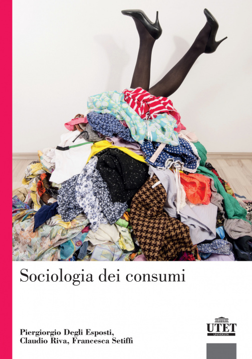 Könyv Sociologia dei consumi Piergiorgio Degli Esposti