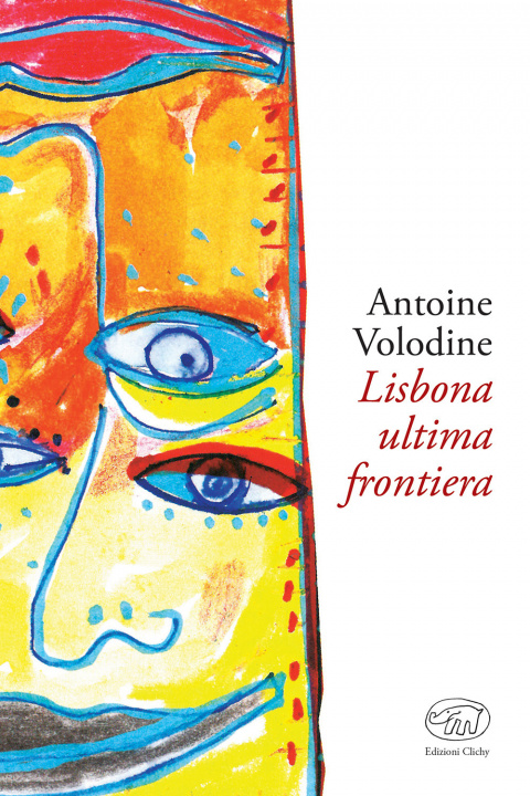 Kniha Lisbona, ultima frontiera Antoine Volodine