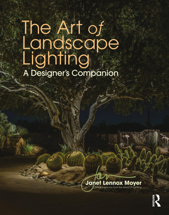 Livre Art of Landscape Lighting Janet Lennox Moyer