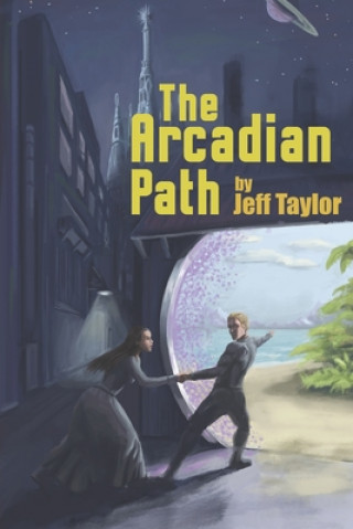 Knjiga Arcadian Path Jeff Taylor
