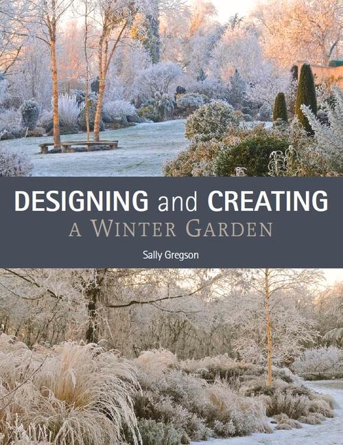Książka Designing and Creating a Winter Garden SALLY GREGSON