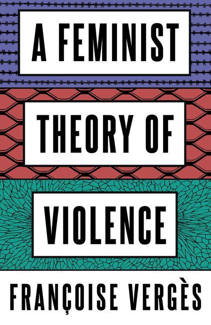 Kniha Feminist Theory of Violence Ruth Wilson Gilmore