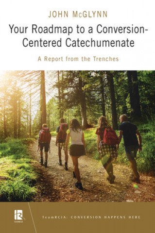 Buch Your Roadmap to a Conversion-Centered Catechumenate John McGlynn