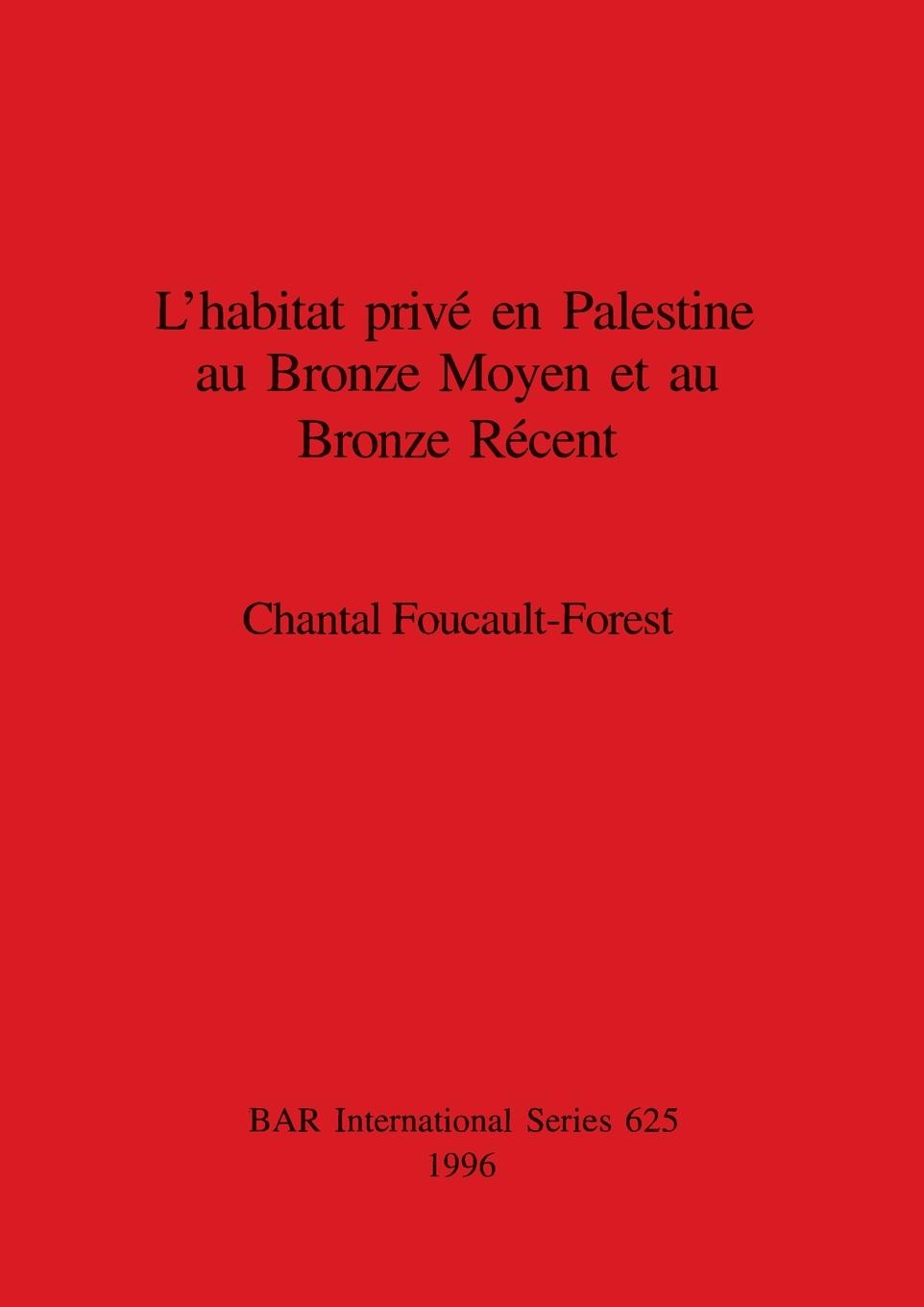 Книга habitat prive en Palestine an Bronze Moyen et au Bronze Recent 