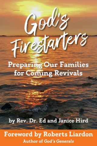 Книга God's Firestarters Hird Rev. Dr. Ed and Janice Hird