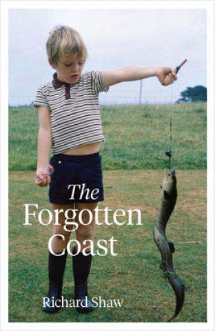 Knjiga Forgotten Coast Richard Shaw
