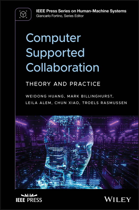 Knjiga Computer Supported Collaboration: Theory and Pract ice Weidong Huang