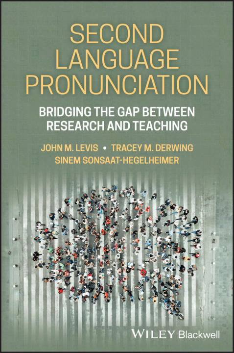 Βιβλίο Second Language Pronunciation - Bridging the Gap Between Research and Teaching John Levis