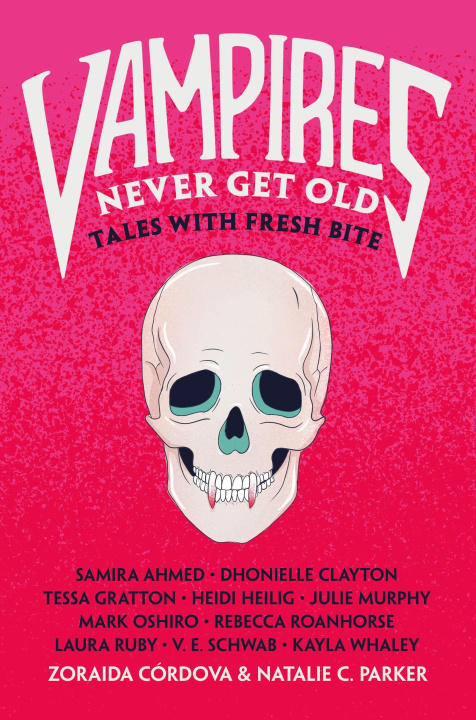 Kniha Vampires Never Get Old: Tales with Fresh Bite Natalie C. Parker