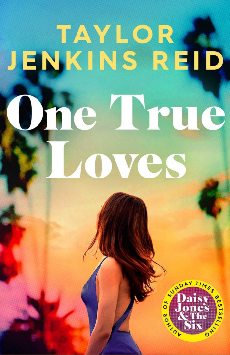 Book One True Loves Taylor Jenkins Reid