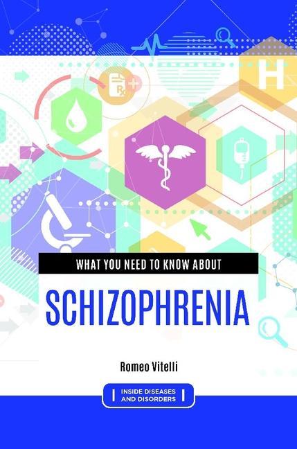 Knjiga What You Need to Know about Schizophrenia Vitelli