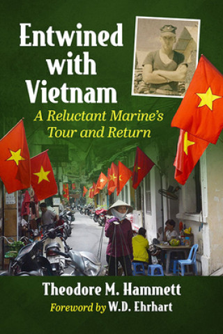 Knjiga Entwined with Vietnam Theodore M. Hammett