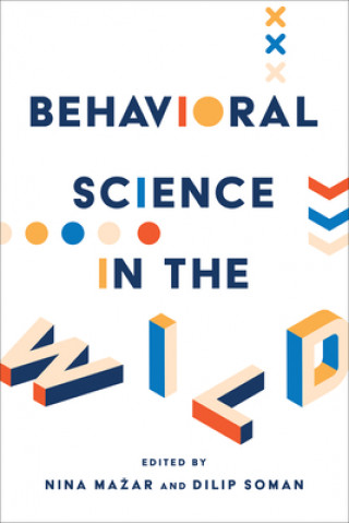 Książka Behavioral Science in the Wild Dilip Soman