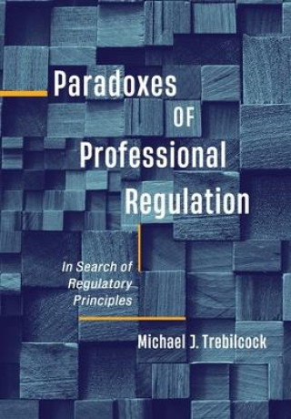 Carte Paradoxes of Professional Regulation 