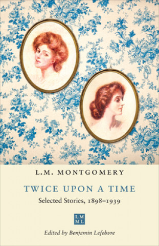 Knjiga Twice upon a Time L.m. Montgomery