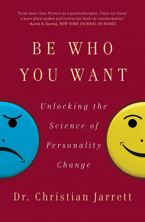 Kniha Be Who You Want: Unlocking the Science of Personality Change 