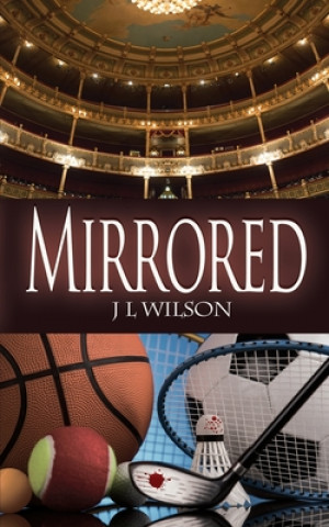 Knjiga Mirrored J. L. Wilson
