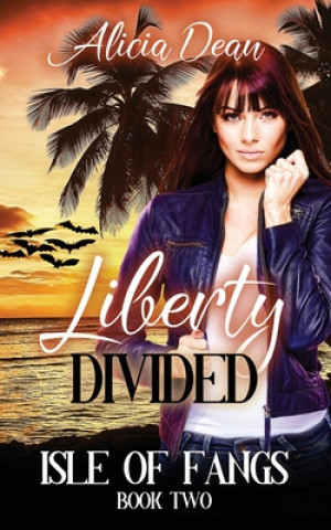 Kniha Liberty Divided Alicia Dean