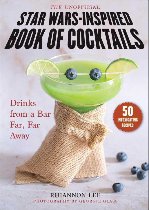 Book Unofficial Star Wars-Inspired Book of Cocktails Georgina Glass