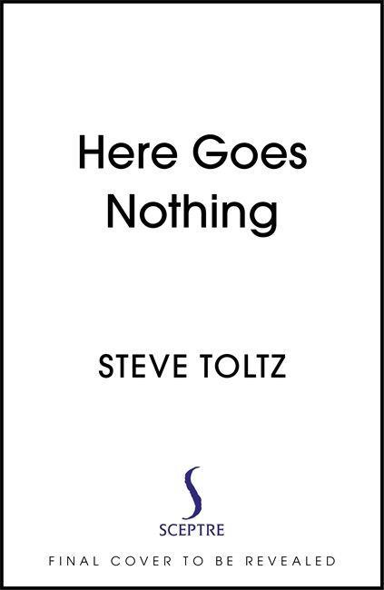 Kniha Here Goes Nothing Steve Toltz