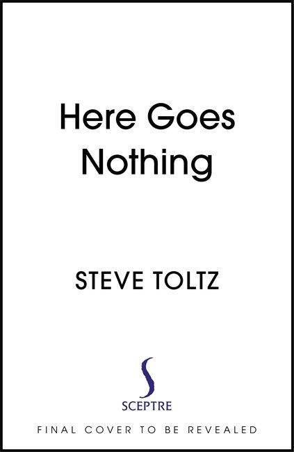 Buch Here Goes Nothing Steve Toltz