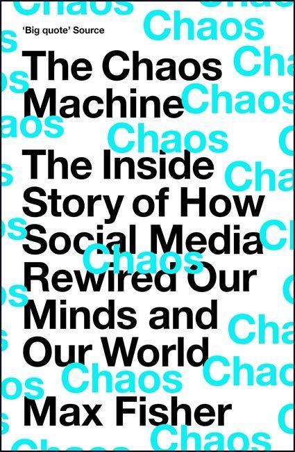 Книга The Chaos Machine Max Fisher