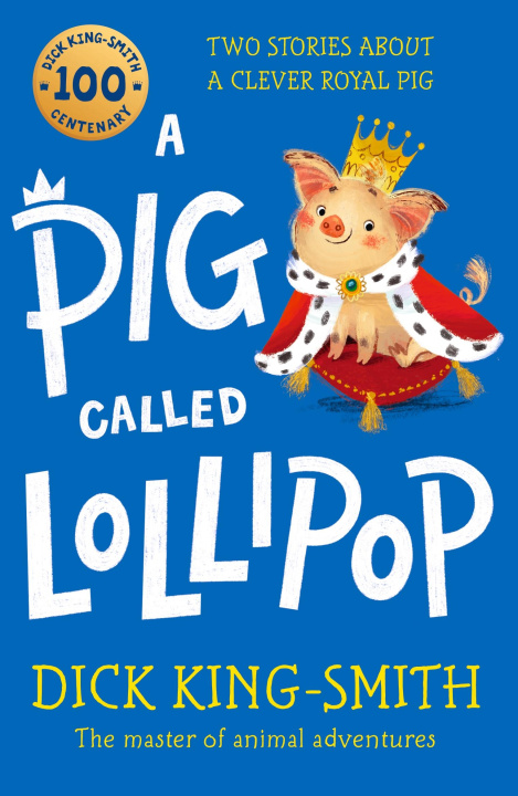 Könyv Pig Called Lollipop Dick King-Smith