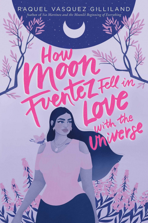 Carte How Moon Fuentez Fell in Love with the Universe 