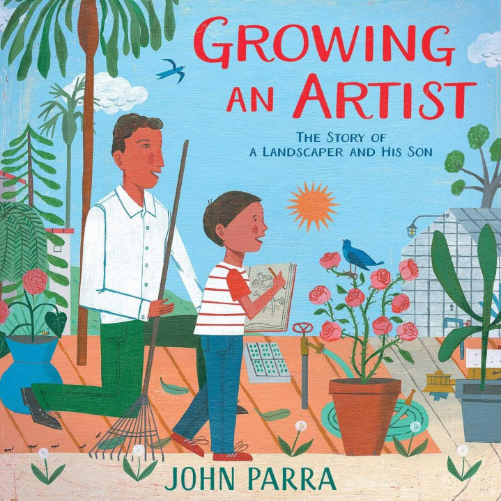Kniha Growing an Artist: The Story of a Landscaper and His Son John Parra
