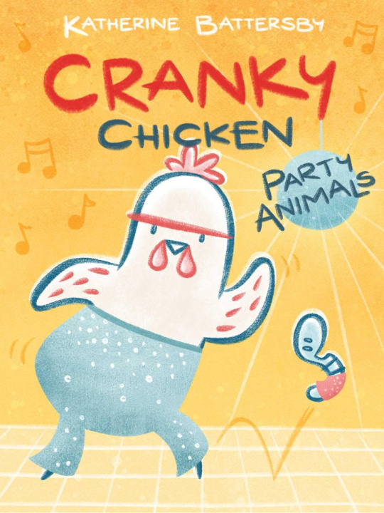 Book Party Animals: A Cranky Chicken Book 2 Katherine Battersby
