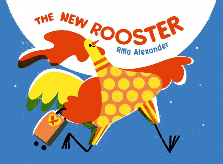 Book The New Rooster Rilla Alexander