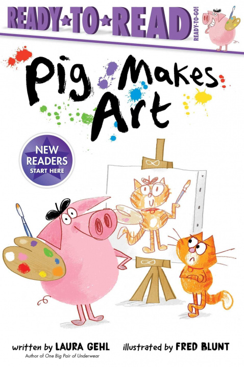 Knjiga Pig Makes Art: Ready-To-Read Ready-To-Go! Fred Blunt