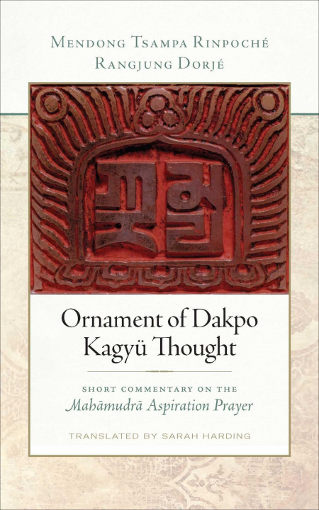 Książka Ornament of Dakpo Kagyu Thought Mendong Tsampa Rinpoché