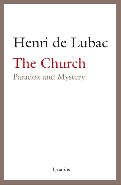 Knjiga The Church: Paradox and Mystery Henri De Lubac